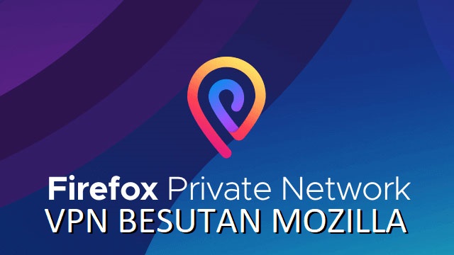 FIREFOX PRIVATE NETWORK